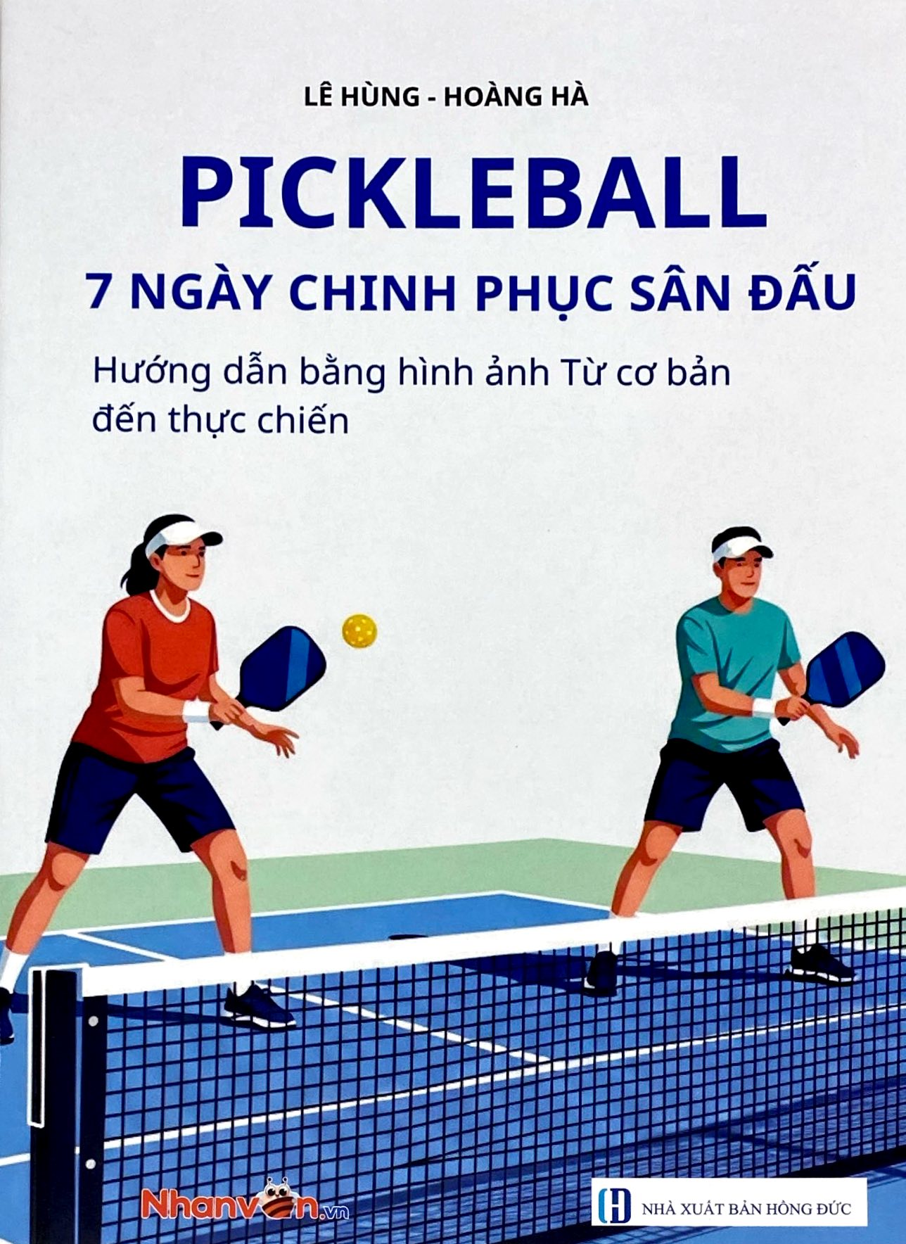 Pickleball - 7 Ngày Chinh Phục Sân Đấu - Hướng Dẫn Bằng Hình Ảnh Từ Cơ Bản Đến Thực Chiến - Ảnh 3