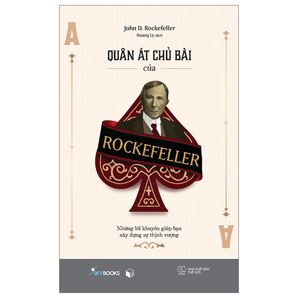 [Sách Đồng Giá 30K] Quân Át Chủ Bài Của Rockefeller - Những Lời Khuyên Giúp Bạn Xây Dựng Sự Thịnh Vượng