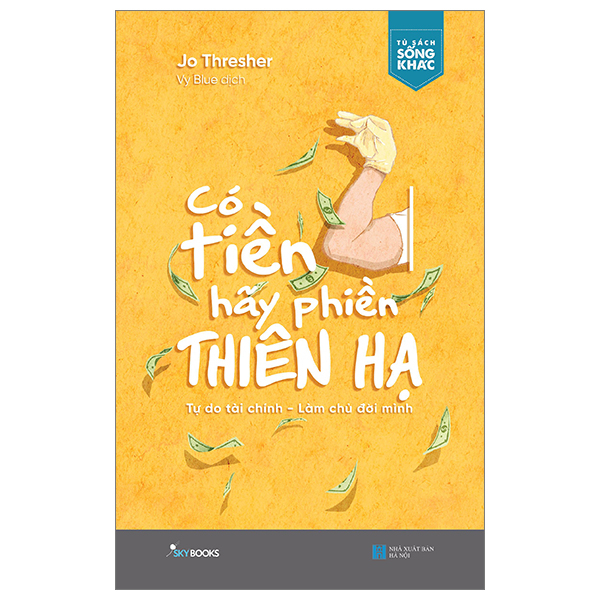 [Sách Đồng Giá 40K] Có Tiền Hãy Phiền Thiên Hạ
