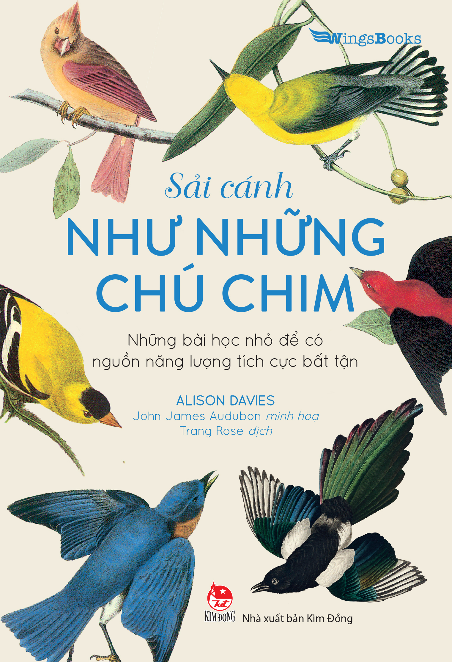 sải cánh như những chú chim - những bài học nhỏ để có nguồn năng lượng tích cực bất tận - Ảnh 2