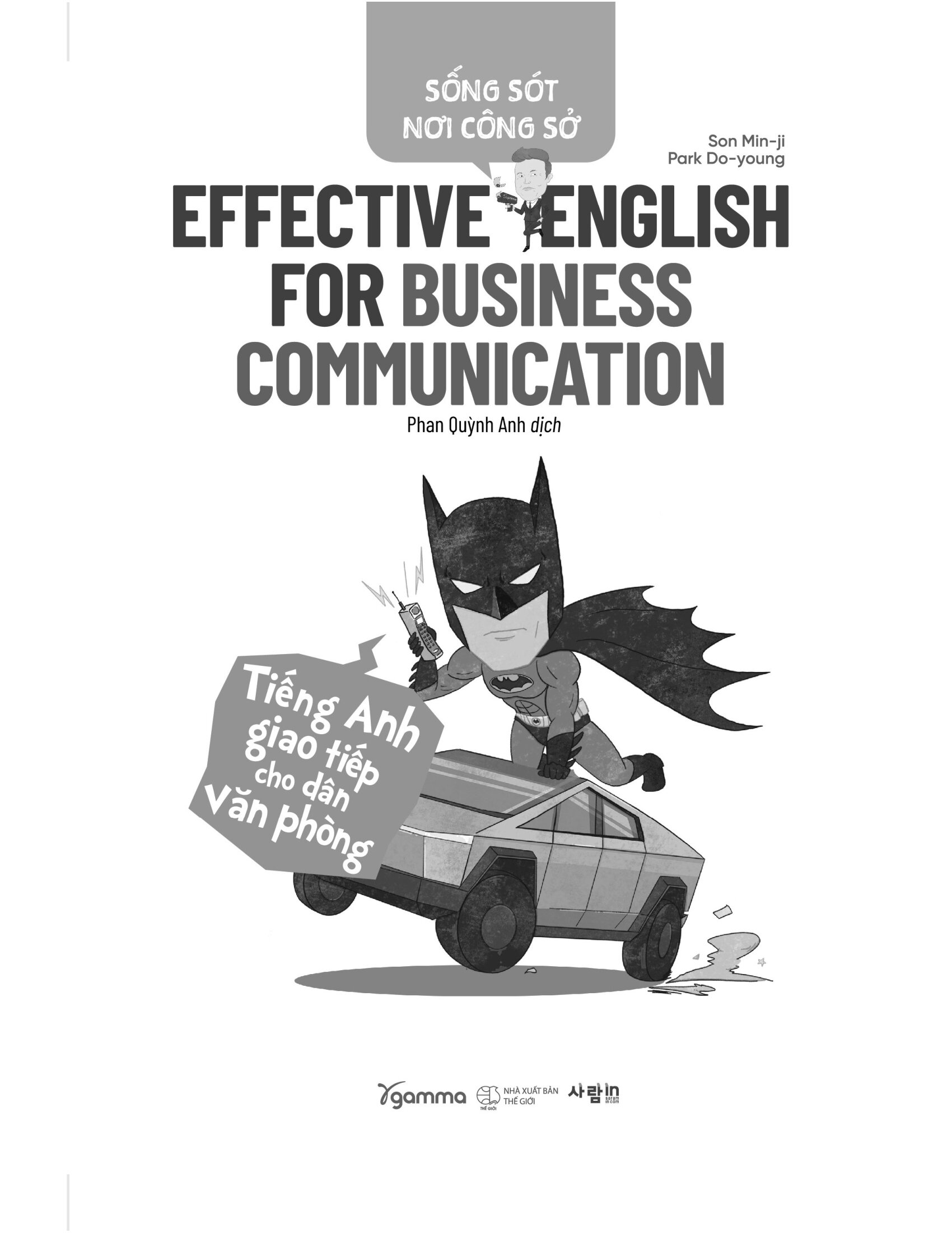 Sống Sót Nơi Công Sở - Effective English For Business Communication - Tiếng Anh Giao Tiếp Cho Dân Văn Phòng - Ảnh 3