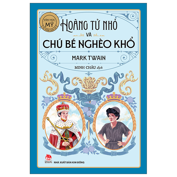 Tác Phẩm Chọn Lọc - Văn Học Mỹ - Hoàng Tử Nhỏ Và Chú Bé Nghèo Khổ (Tái Bản 2026)