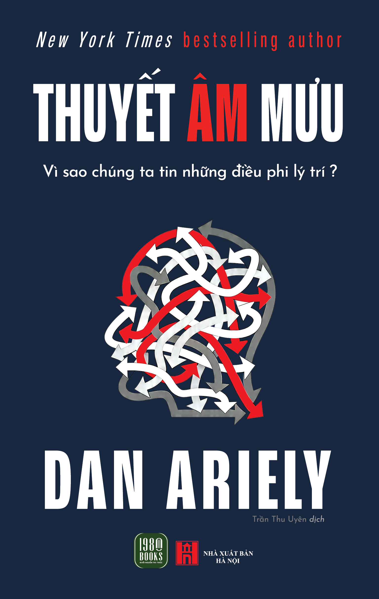 Thuyết Âm Mưu - Vì Sao Chúng Ta Tin Những Điều Phi Lý Trí? - Ảnh 2