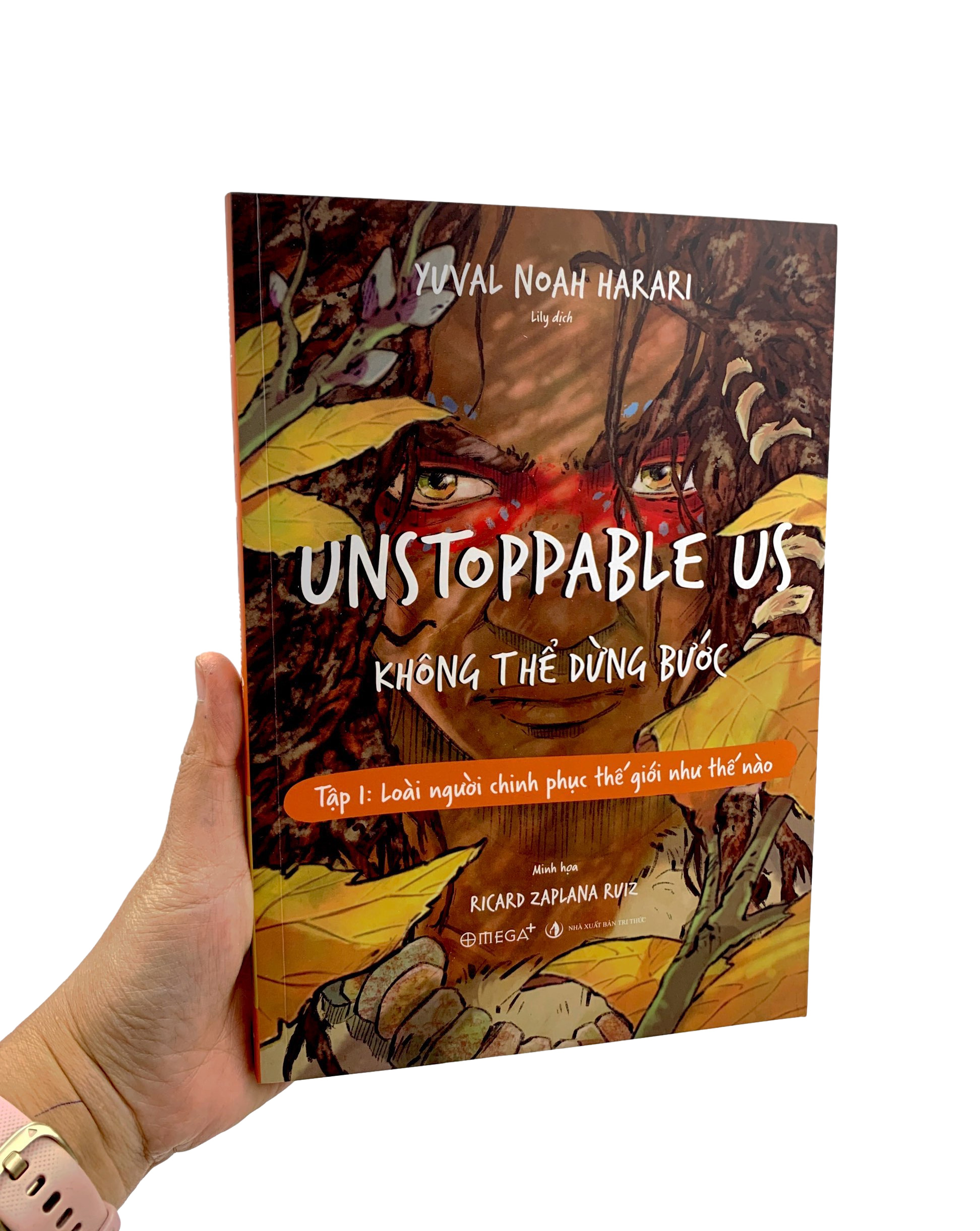 unstoppable us - không thể dừng bước tập 1: loài người chinh phục thế giới như thế nào - Ảnh 8