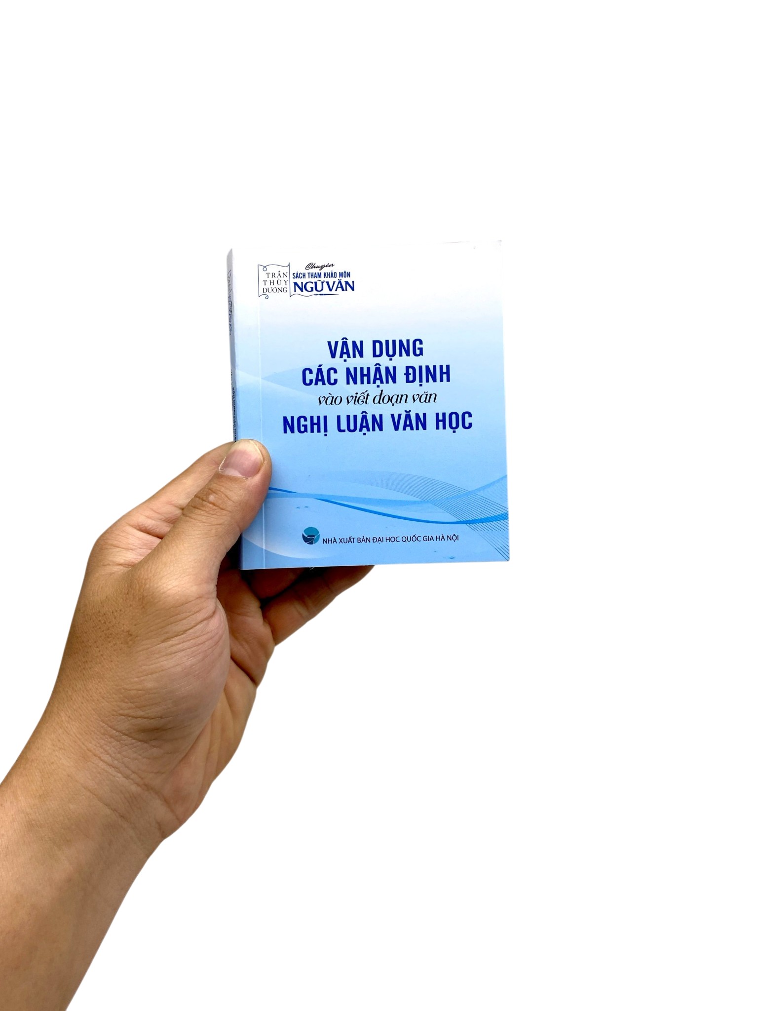 Vận Dụng Các Nhận Định Vào Viết Đoạn Văn Nghị Luận Văn Học - Ảnh 7