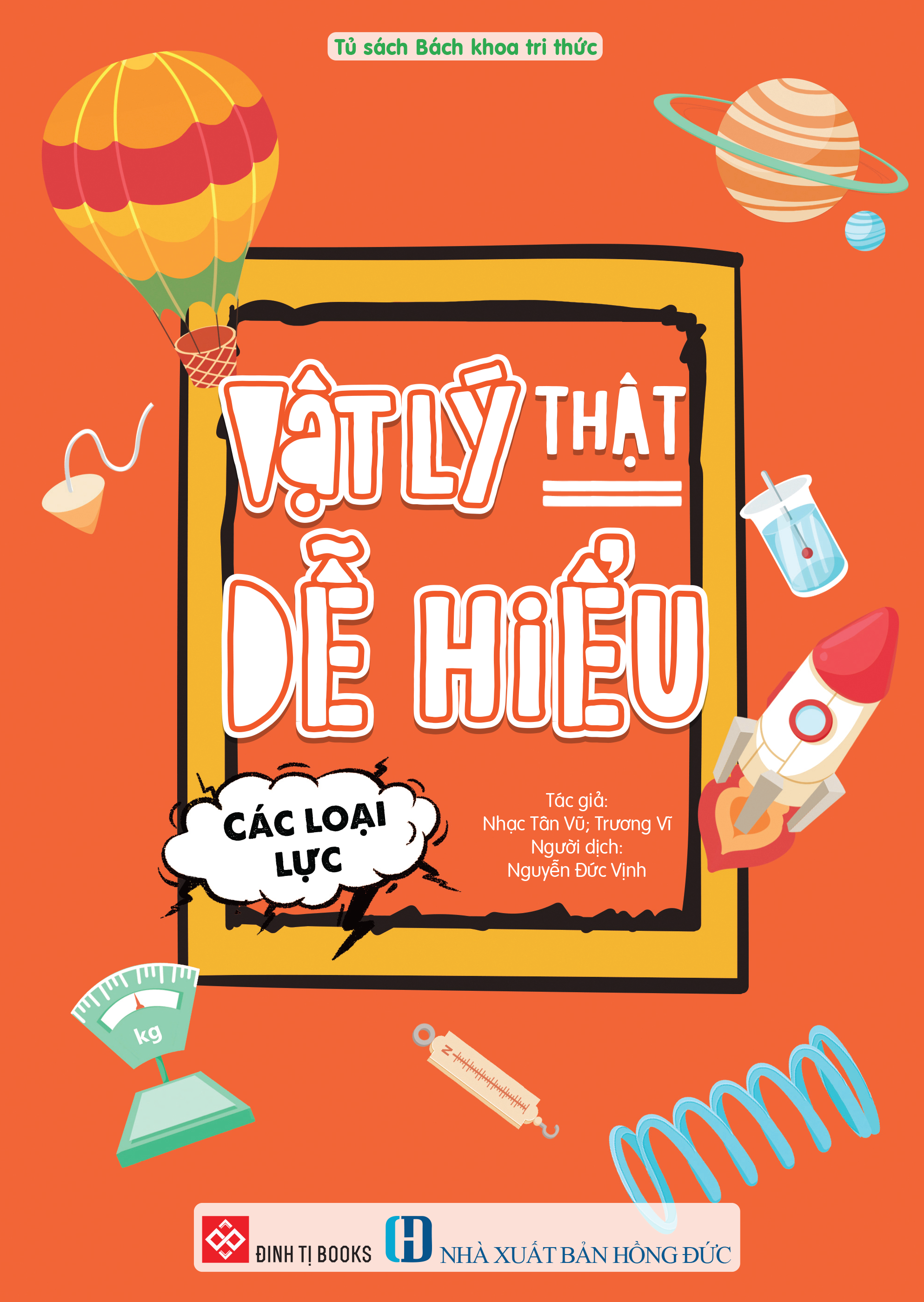 Vật Lý Thật Dễ Hiểu - Các Loại Lực - Ảnh 2