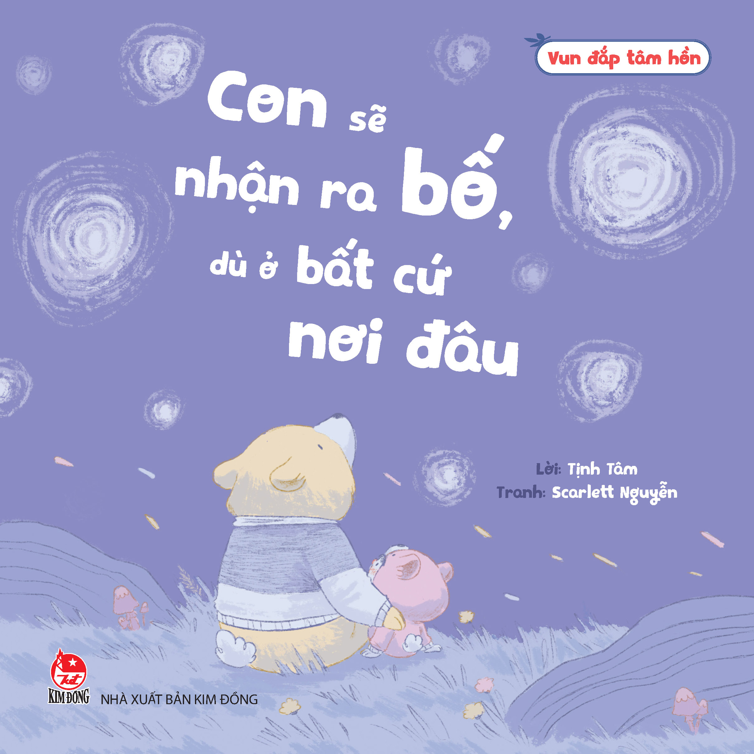 vun đắp tâm hồn - con sẽ nhận ra bố, dù ở bất cứ nơi đâu - Ảnh 2